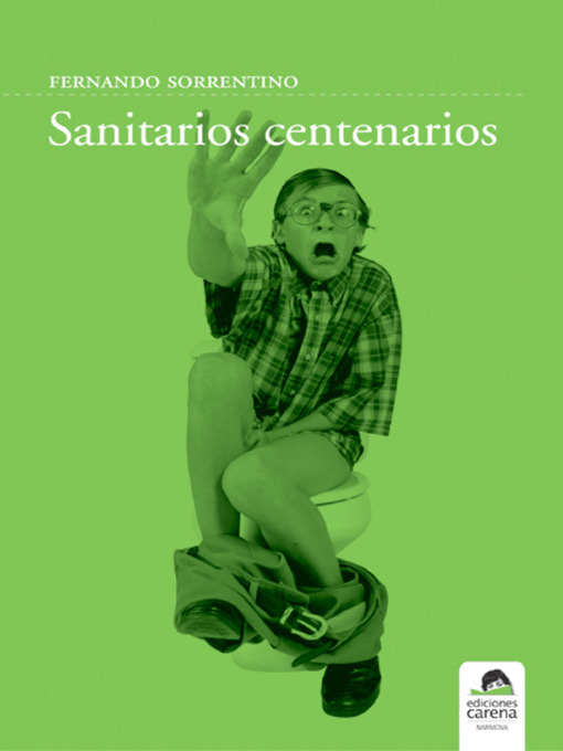 Title details for Sanitarios centenarios by Fernando Sorrentino - Available